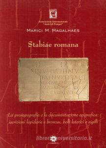 Stabiae romana. La prosopografia e la documentazione epigrafica. Iscrizioni lapidarie e bronzee, bolli laterizi e sigilli.pdf