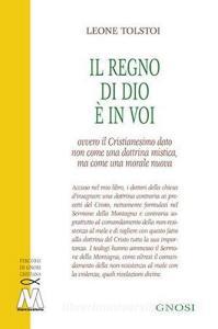 Il regno di Dio è in voi. Ovvero il cristianesimo dato non come una dottrina mistica, ma come una morale nuova.pdf