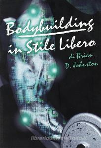Bodybuilding in stile libero. DVD.pdf