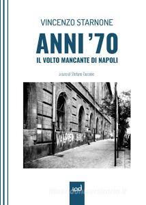 Anni 70. Il volto mancante di Napoli.pdf