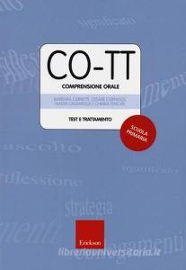 CO-TT. Comprensione orale. Test e trattamento. Scuola primaria di primo grado. Con CD-ROM.pdf