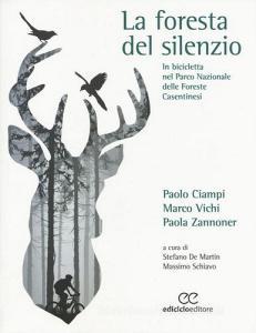 La foresta del silenzio. In bicicletta nel Parco Nazionale delle Foreste Casentinesi.pdf