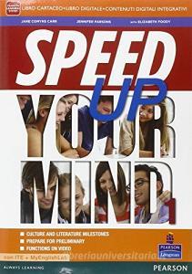 Speed up your mind. Ediz. mylab. Per le Scuole superiori. Con e-book. Con espansione online vol.1.pdf