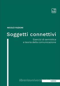 Ebook Soggetti connettivi di Nicolò Fazioni edito da tab edizioni