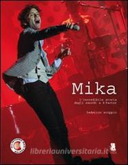 Mika. Lincredibile storia dagli esordi a X-Factor.pdf