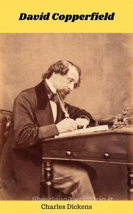 Ebook David Copperfield di Charles Dickens edito da CKF Publishing