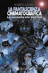 La fantascienza cinematografica. La seconda età delloro.pdf