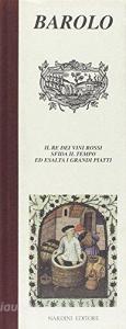 Barolo. Il re dei vini rossi sfida il tempo ed esalta i grandi piatti.pdf