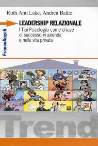 Leadership relazionale. I tipi psicologici come chiave di successo in azienda e nella vita privata.pdf