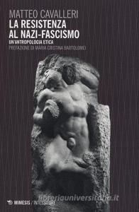 La resistenza al nazi-fascismo. Unantropologia etica.pdf