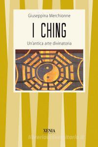 I Ching. Unantica arte divinatoria.pdf