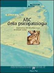 ABC della psicopatologia. Esplorazione, individuazione e cura dei disturbi mentali.pdf