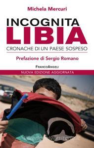 Incognita Libia. Cronache di un Paese sospeso.pdf
