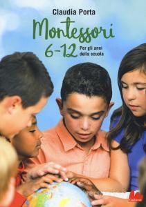 Montessori 6-12. Per gli anni della scuola.pdf
