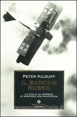 Il barone rosso. La vita e le imprese di Manfred von Richtofen.pdf
