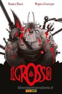 Ebook Il Grosso di Daniele Daccò, Veronica Ciancarini edito da Panini Spa - Socio Unico