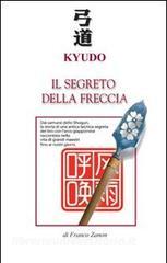 Kyudo. Il segreto della freccia.pdf