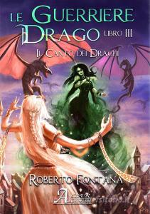 Il canto dei draghi. Le guerriere del drago vol.3.pdf