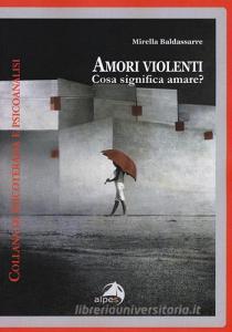 Amori violenti. Cosa significa amare?.pdf