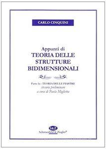 Appunti di teoria delle strutture bidimensionali. Teoria delle piastre.pdf