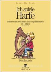Ich spiele Harfe. Illustrierte intuitive Methode für junge Harfenisten ab 4 Jahren. Con CD Audio.pdf