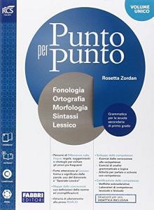 Punto per punto. Morfologia-Extrakit-Openbook-Quaderno-Lessico-Mappe. Per la Scuola media. Con e-book. Con espansione online.pdf
