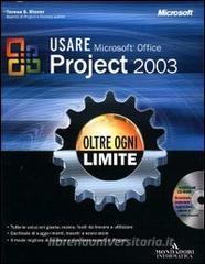 Usare Microsoft Office Project 2003. Oltre ogni limite. Con CD-ROM.pdf