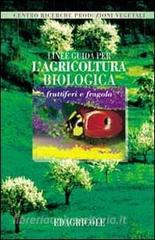 Linee guida per lagricoltura biologica. Fruttiferi e fragola.pdf