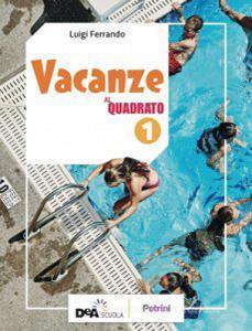 Vacanze al quadrato. Per la Scuola media vol.1.pdf