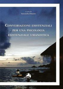 Conversazioni esistenziali per una psicologia esistenziale umanistica.pdf