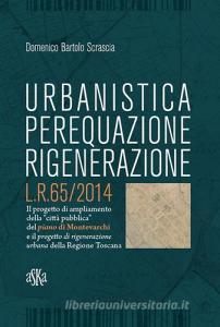 Urbanistica, perequazione, rigenerazione L.R. 65/2014.pdf