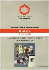 Il gioco è di più. Ludoteche e centri per il gioco e laggregazione.pdf