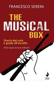 The musical box. Storia del rock e guida allascolto. Dalle origini al nuovo millennio.pdf