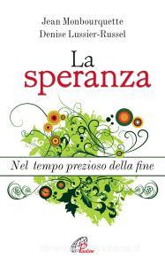 La speranza. Nel tempo prezioso della fine.pdf