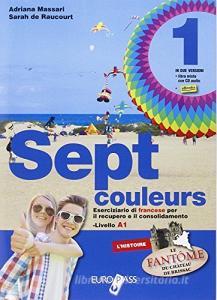 Sept couleurs. Per la Scuola media. Con CD Audio. Con espansione online vol.1.pdf