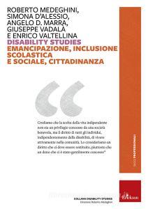 Disability studies. Emancipazione, inclusione scolastica e sociale, cittadinanza.pdf