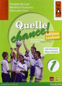 Quelle chance. Con Ados citoyens. Per la Scuola media. Con CD-ROM. Con espansione online vol.1.pdf
