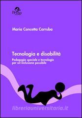 Tecnologia e disabilità. Pedagogia speciale e tecnologie per uninclusione possibile.pdf