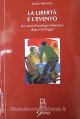La libertà e levento. Percorsi di teologia filosofica dopo Heidegger.pdf