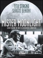 Mister Moonlight. Confessioni di un telecronista lunatico.pdf