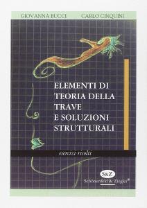 Elementi di teoria della trave e soluzioni strutturali. Esercizi risolti.pdf