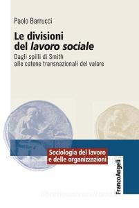Le divisioni del lavoro sociale. Dagli spilli di Smith alle catene transnazionali del valore.pdf