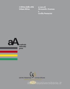 Ebook L’Africa delle città / Urban Africa di AA.VV. edito da Accademia University Press
