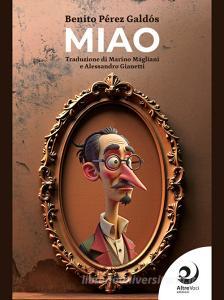Ebook Miao di Benito Pérez Galdós edito da AltreVoci Edizioni srls