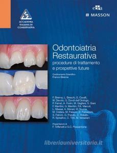 Odontoiatria restaurativa. Procedure di trattamento e prospettive future.pdf