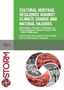 Ebook Cultural heritage resilience against climatic change and natural hazards di AA.VV. edito da Pisa University Press