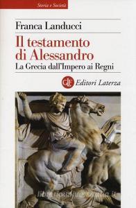 Il testamento di Alessandro. La Grecia dallimpero ai regni.pdf