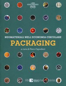 Ebook Neomateriali nell'economia circolare - Packaging di Capodieci Piero edito da Edizioni Ambiente