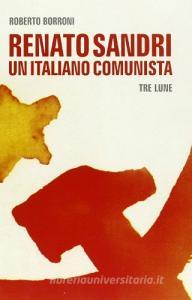 Renato Sandri un italiano comunista.pdf