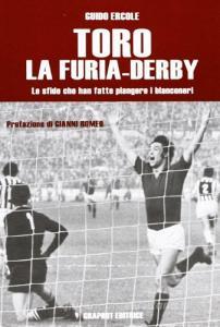 Toro, la furia-derby. Le sfide che hanno fatto piangere i bianconeri.pdf